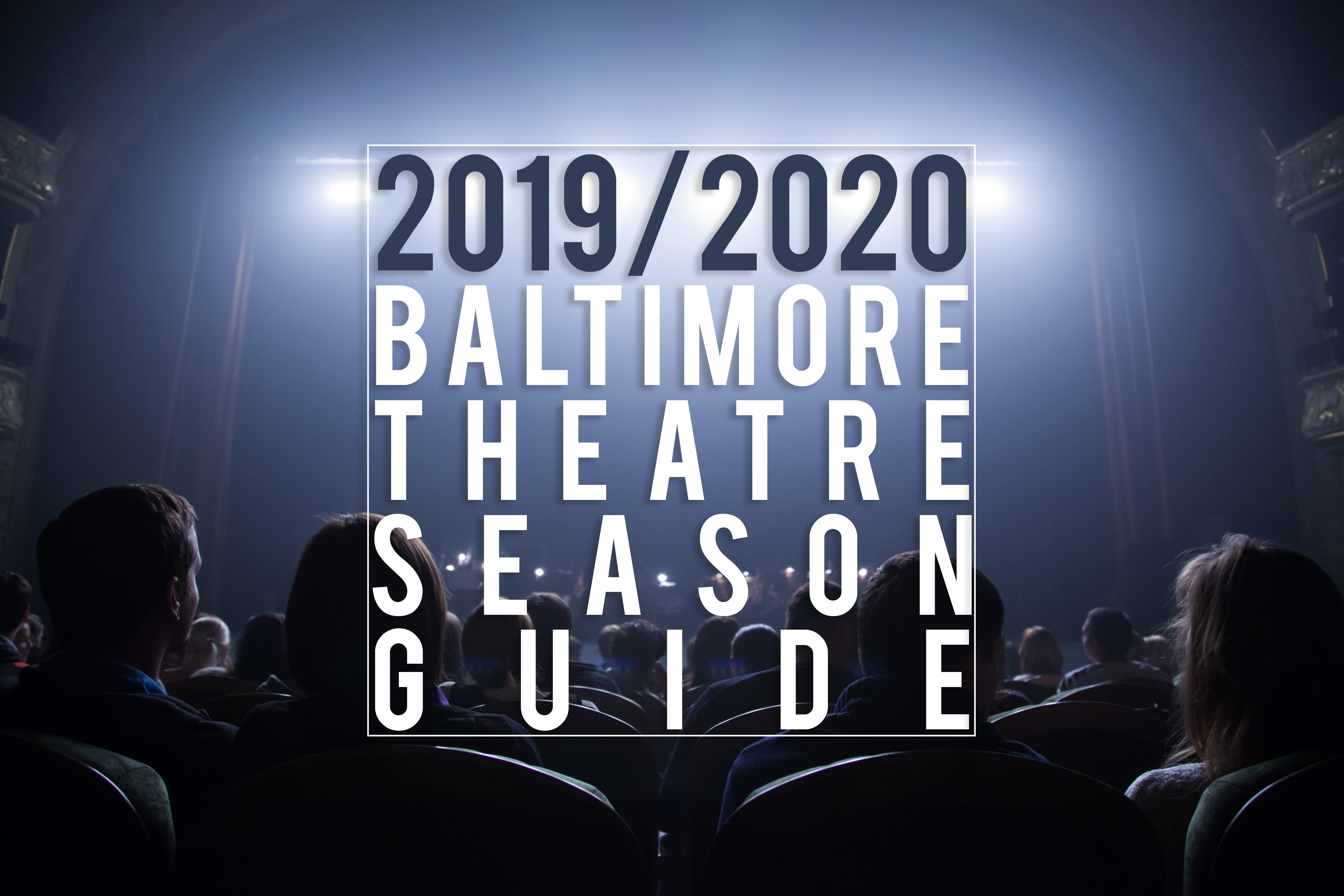 2019-2020 Baltimore Theatre Season Guide | Greater Baltimore Cultural ...