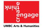 Think Create Engage: The Arts & Humanities at UMBC